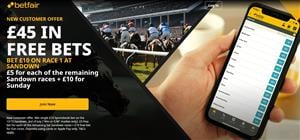 Sandown Offer - Bet £10 get £45 for the weekend with Betfair